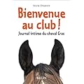 Bienvenue au club ! Journal intime du cheval Crac