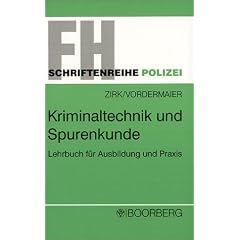 Kriminaltechnik und Spurenkunde. Lehrbuch f�r Ausbildung und Praxis