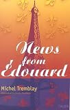 News from Edouard (Chronicles of the Plateau Mont Royal)