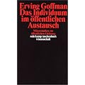 Das Individuum im �ffentlichen Austausch: Mikrostudien zur �ffentlichen Ordnung (suhrkamp taschenbuch wissenschaft)