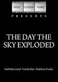 The Day the Sky Exploded (1958)
