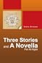 Three Stories And A Novella: For All Ages