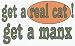 get a real cat! Get a manx 11 oz. White Mug