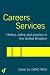Careers Services: History, Policy and Practice in the United Kingdom