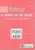Revue Les Editions Demos  / Maîtriser la gestion de son temps : En quatre semaines et 85 questions/réponses