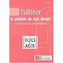 Ma�triser la gestion de son temps : En quatre semaines et 85 questions/r�ponses