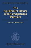 The Equilibrium Theory of Inhomogeneous Polymers (International Series of Monographs on Physics)