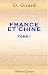 Search : France et Chine. Vie publique et privée des Chinois anciens et modernes. Passé et avenir de la France dans l'Extrême Orient: Tome 1 (French Edition)