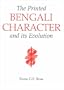 The Printed Bengali Character: Its Evolution