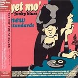 ミュージック : Yet Mo’Funky Blues・ニュー・スタンダード