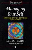 Managing Your Self: Management by Detached Involvement (Developmental Management)