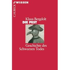Die Pest: Geschichte des Schwarzen Todes