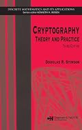 Cryptography: Theory and Practice, Third Edition (Discrete Mathematics and Its Applications)