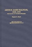 Arthur James Balfour, 1848-1930: Historiography and Annotated Bibliography (Bibliographies of British Statesmen)
