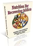 Nutrition For Recovering Addicts