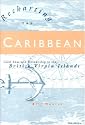 Recharting the Caribbean: Land, Law, and Citizenship in the British Virgin Islands