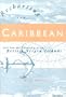 Recharting the Caribbean: Land, Law, and Citizenship in the British Virgin Islands