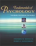 Fundamentals of Psychology: The Brain, The Person, The World