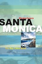 Hometown Santa Monica: The Bay Cities Book