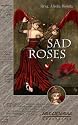 Sad Roses
