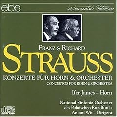 Franz & Richard Strauss: Horn Concertos