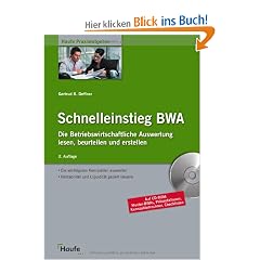 Schnelleinstieg BWA mit CD-ROM / Vista, Windows ab 2000: Die Betriebswirtschaftliche Auswertung lesen und beurteilen