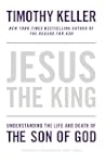 Jesus the King: Understanding the Lif...