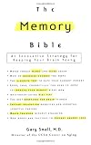 The Memory Bible: An Innovative Strategy For Keeping Your Brain