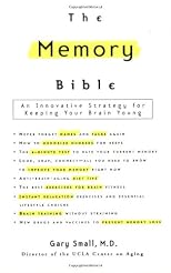 The Memory Bible: An Innovative Strategy for Keeping Your Brain Young