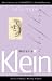 Melanie Klein (Key Figures in Counselling and Psychotherapy series)