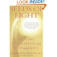 Seeds of Light: Healing Meditations for Body and Soul by Elizabeth K. Stratton