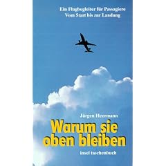 Warum sie oben bleiben: Ein Flugbegleiter f�r Passagiere. Vom Start bis zur Landung (insel taschenbuch)