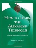 Buy : How to Learn the Alexander Technique: A Manual for Students/G6517