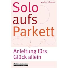 Solo aufs Parkett: Anleitung f�rs Gl�ck allein