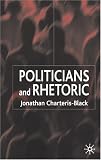 Politicians And Rhetoric : The Persuasive Power Of  Metaphor