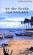 An der Stra�e von Malakka. Ein Botschafter erlebt Singapur, Brunei und Malaysia