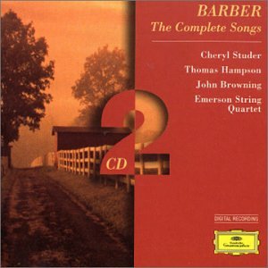 Barber: Complete Songs [Germany] by Thomas Hampson, Samuel Barber, and Cheryl Studer (Audio CD - 2002) - Import