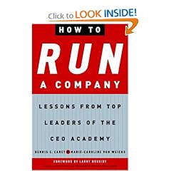 How to Run a Company: Lessons from Top Leaders of the CEO Academy
