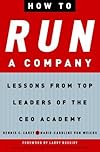 How to Run a Company: Lessons from Top Leaders of the CEO Academy