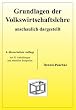 Grundlagen der Volkswirtschaftslehre - anschaulich dargestellt