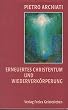 Erneuertes Christentum und Wiederverk�rperung. Sechs Vortr�ge in Rom 22.- 25. April 1994