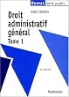 Droit administratif g�n�ral - Tome 1 - 15e �d.