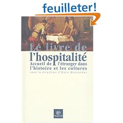 Le Livre de l'hospitalit�, accueil de l'�tranger dans l'histoire et les cultures