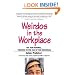 Weirdos in the Workplace: The New Normal--Thriving in the Age of the Individual (Financial Times Prentice Hall Books)