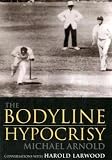 The Bodyline Hypocrisy: Conversations with Harold Larwood