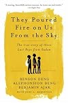 They Poured Fire on Us from the Sky: The True Story of Three Lost Boys from Sudan