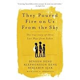 They Poured Fire on Us From the Sky: The Story of Three Lost Boys from Sudan