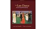 The Last Dance: Encountering Death and Dying