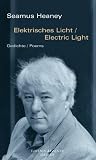Elektrisches Licht / Electric Light: Gedichte - Zweisprachige Ausgabe - Seamus Heaney