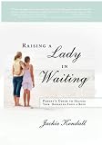Raising a Lady in Waiting: Parent's